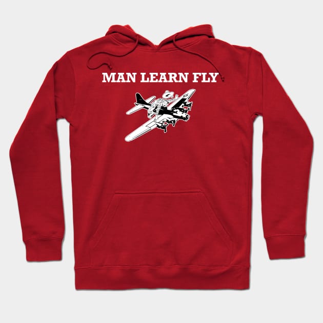 MAN LEARN FLY Hoodie by Bo Time Gaming